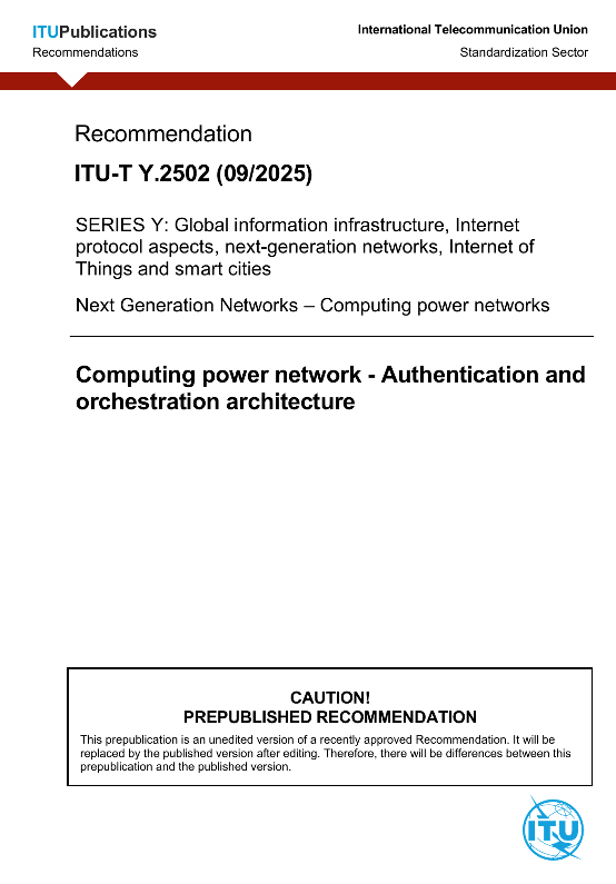 联通主导的算力网络国际标准ITU-T Y.2502正式发布 联通主导的算力网络国际标准ITU-T Y.2502正式发布